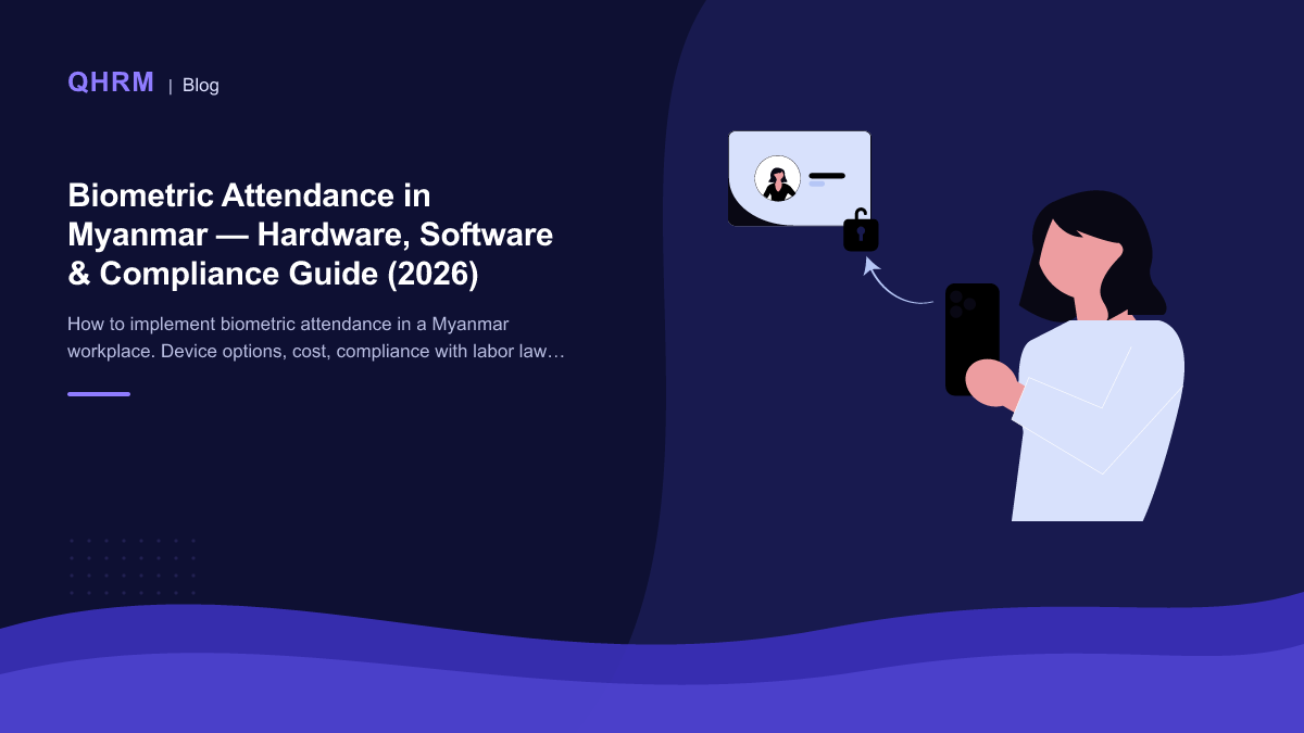 Biometric Attendance in Myanmar — Hardware, Software & Compliance Guide (2026)