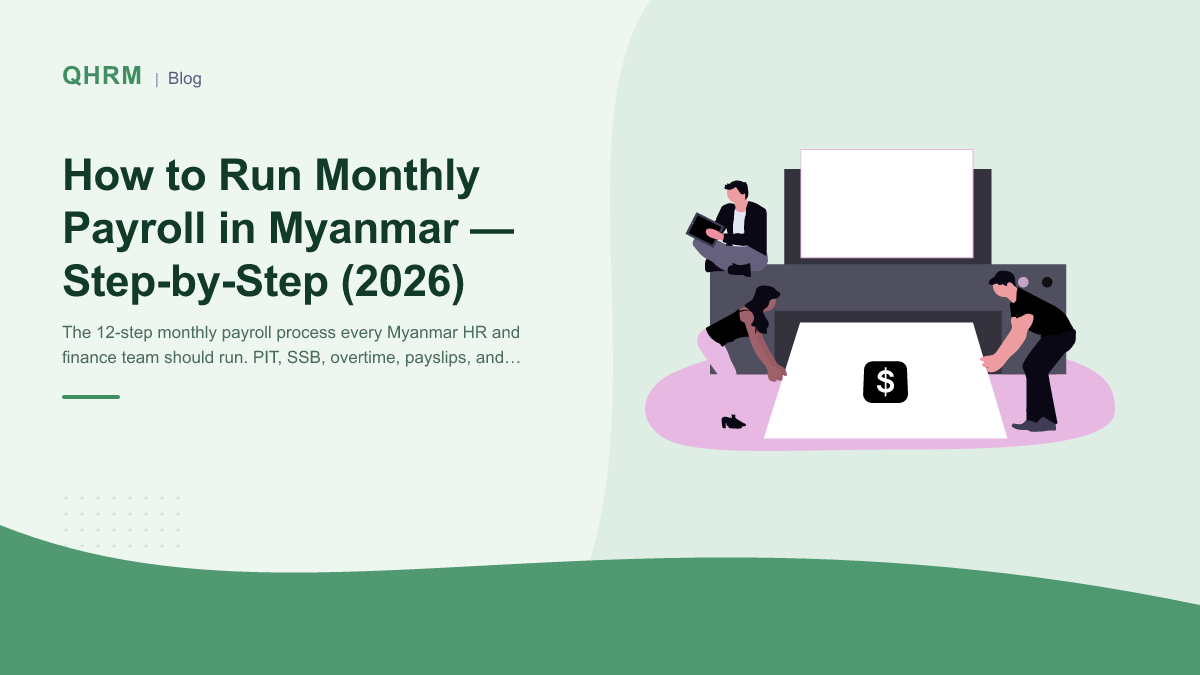 How to Run Monthly Payroll in Myanmar — Step-by-Step (2026)