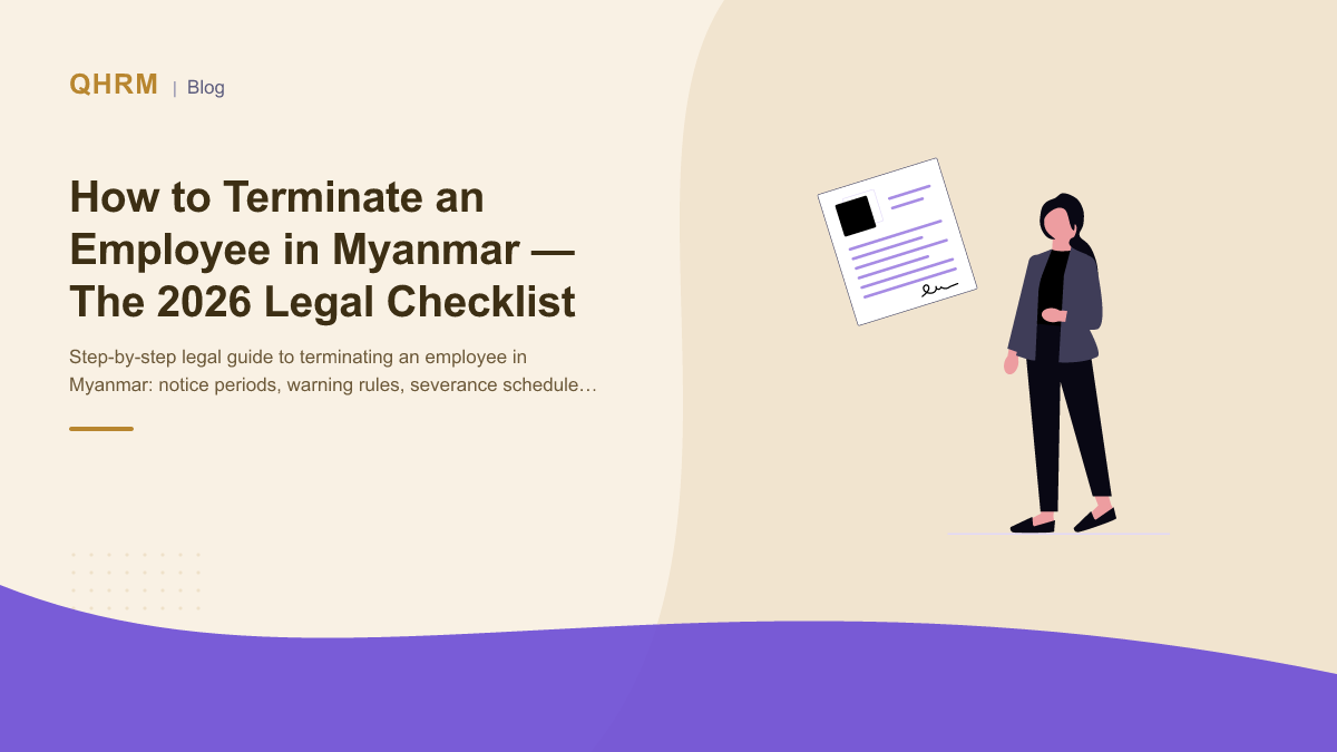 How to Terminate an Employee in Myanmar — The 2026 Legal Checklist