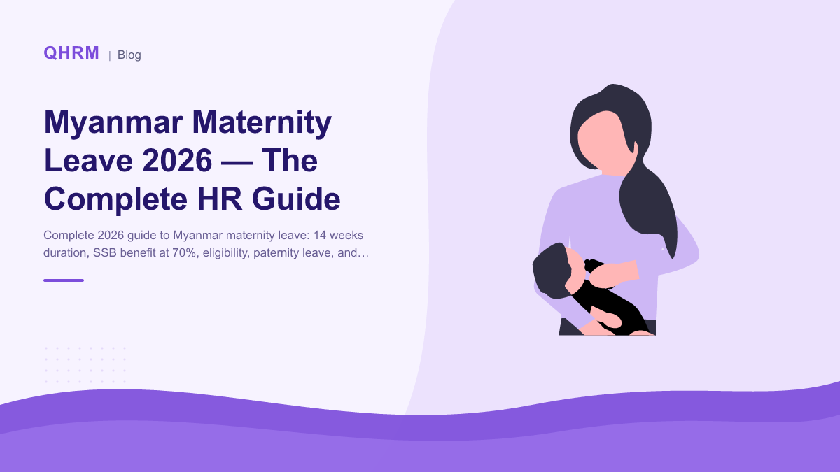 Myanmar Maternity Leave 2026 — The Complete HR Guide