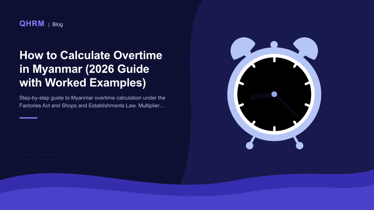 How to Calculate Overtime in Myanmar (2026 Guide with Worked Examples)
